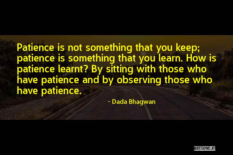 Widdop Peacock Quotes By Dada Bhagwan Widdop Peacock Quotes By Dada Bhagwan