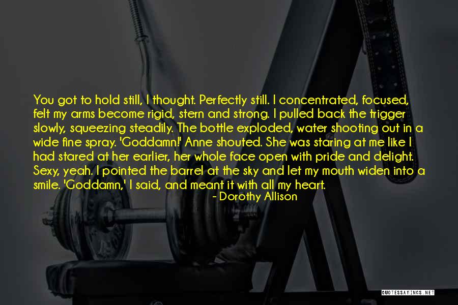 Wide Back Quotes By Dorothy Allison Wide Back Quotes By Dorothy Allison