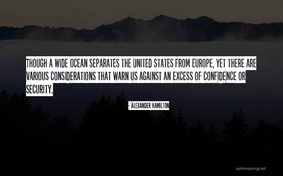 Wide Ocean Quotes By Alexander Hamilton Wide Ocean Quotes By Alexander Hamilton