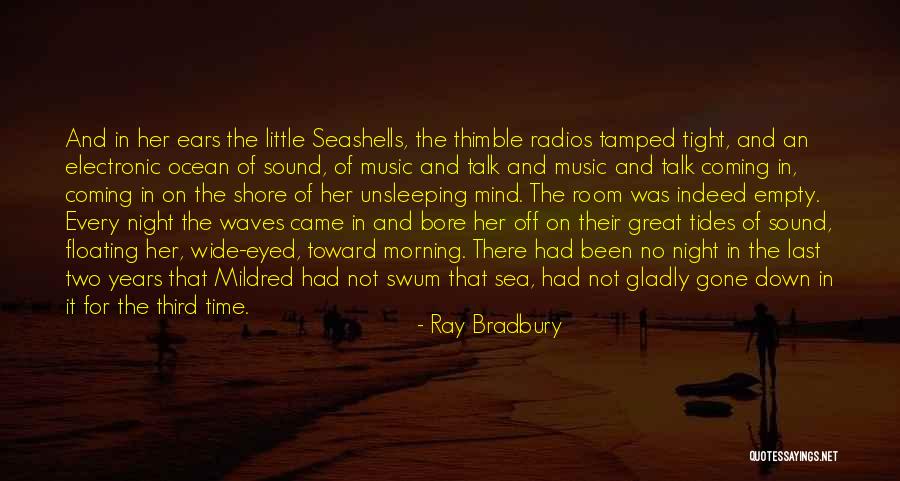 Wide Ocean Quotes By Ray Bradbury Wide Ocean Quotes By Ray Bradbury
