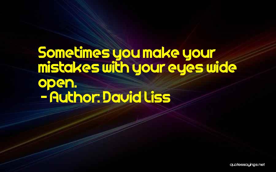Wide Open Quotes By David Liss