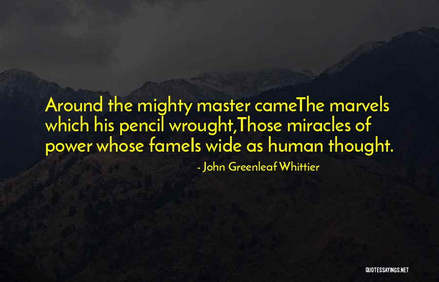 Wide Quotes By John Greenleaf Whittier