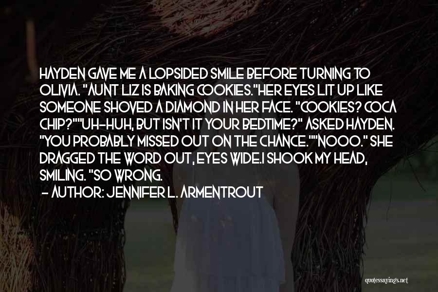 Wide Smile Quotes By Jennifer L. Armentrout