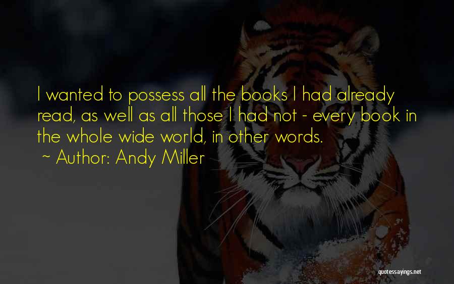 Wide World Quotes By Andy Miller
