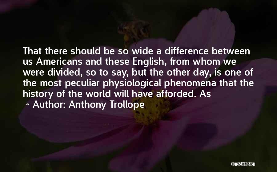Wide World Quotes By Anthony Trollope