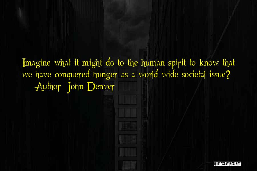 Wide World Quotes By John Denver