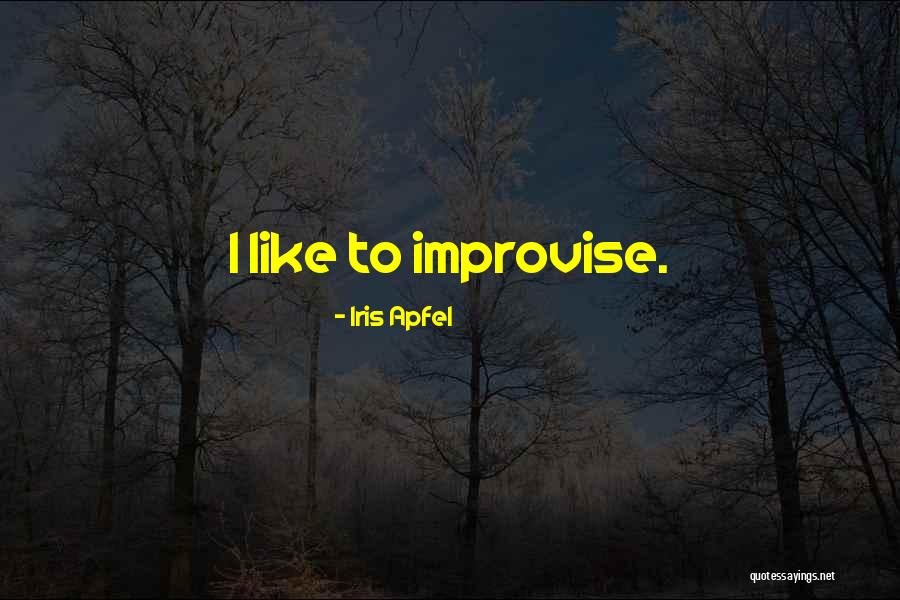 Widen Your Perspective Quotes By Iris Apfel Widen Your Perspective Quotes By Iris Apfel