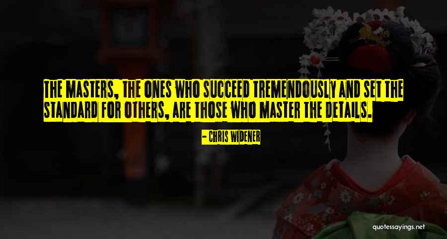 Widener Quotes By Chris Widener Widener Quotes By Chris Widener