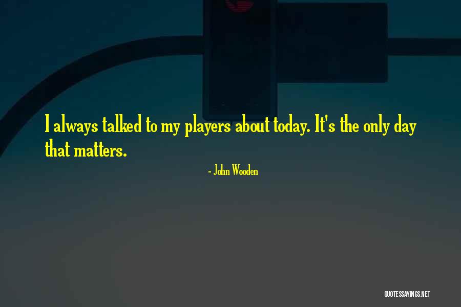 Widening Embrace Quotes By John Wooden