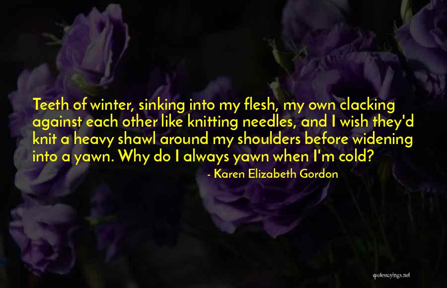 Widening Quotes By Karen Elizabeth Gordon Widening Quotes By Karen Elizabeth Gordon