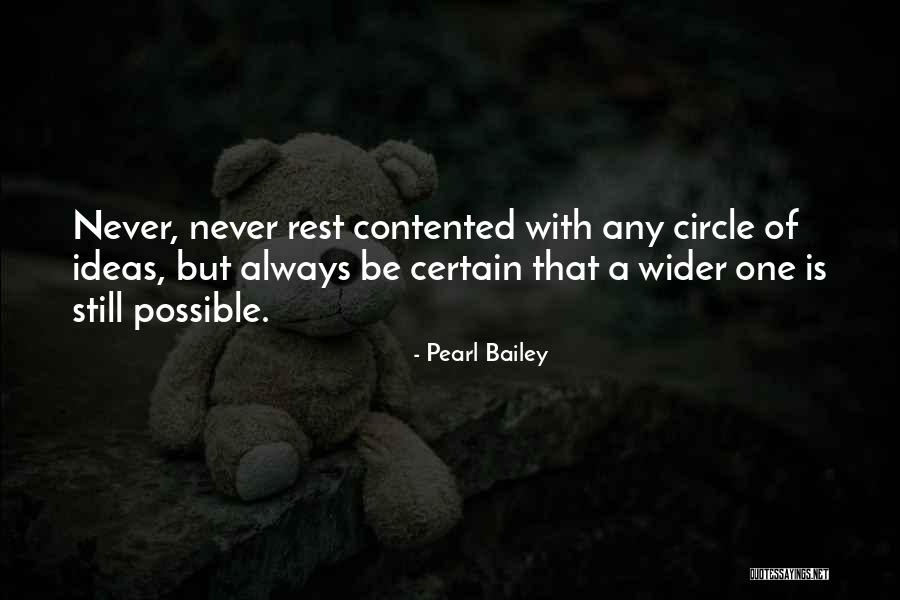 Wider Circle Quotes By Pearl Bailey Wider Circle Quotes By Pearl Bailey