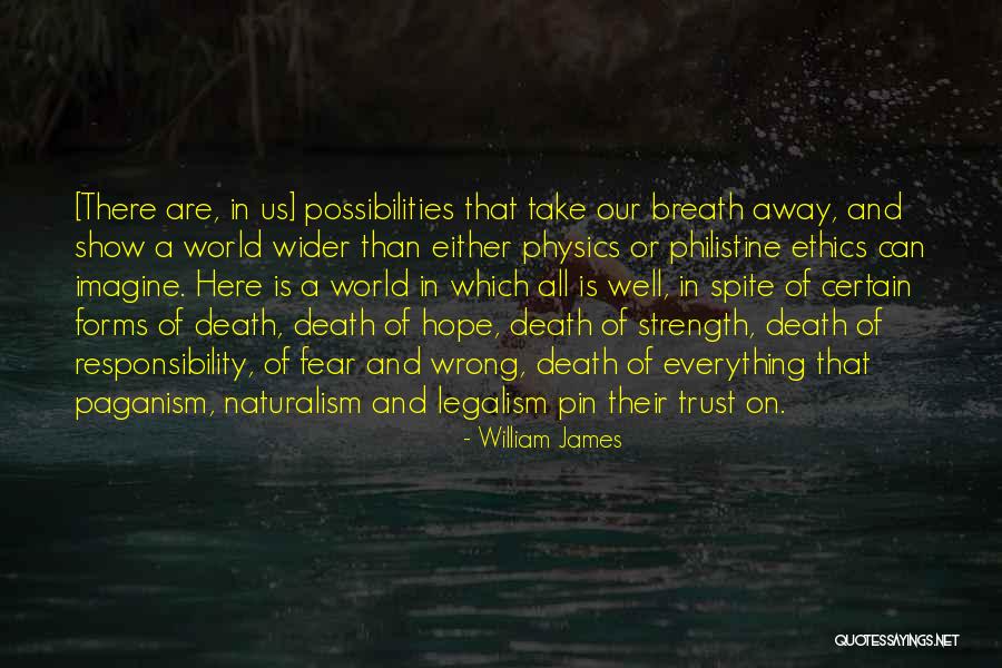 Wider World Quotes By William James Wider World Quotes By William James