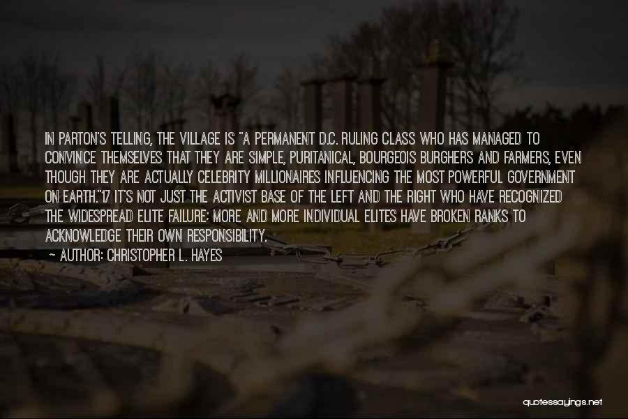 Widespread Quotes By Christopher L. Hayes