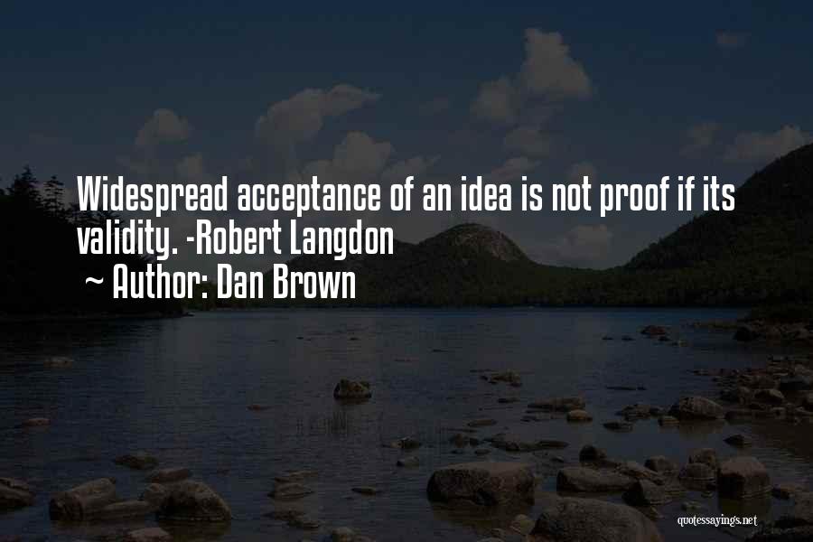 Widespread Quotes By Dan Brown
