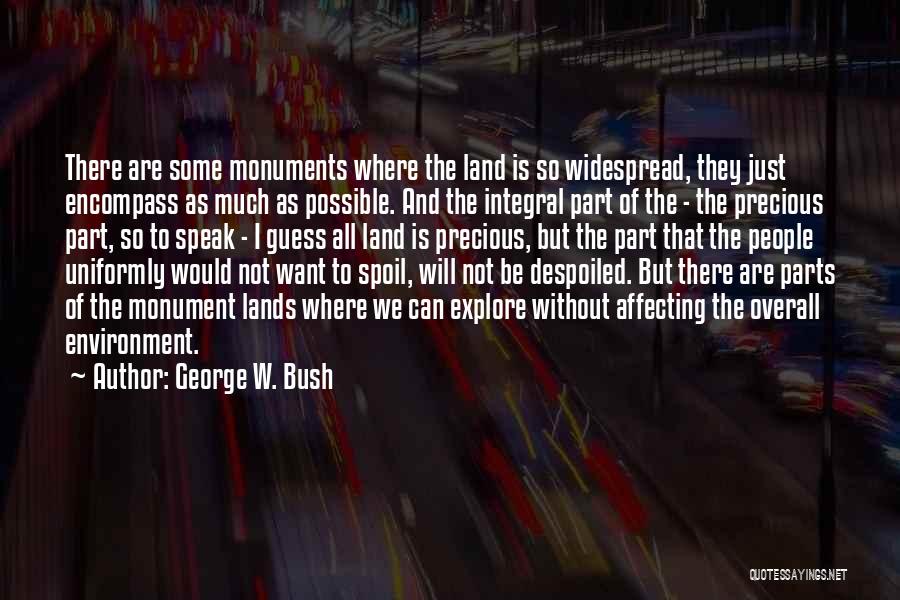 Widespread Quotes By George W. Bush