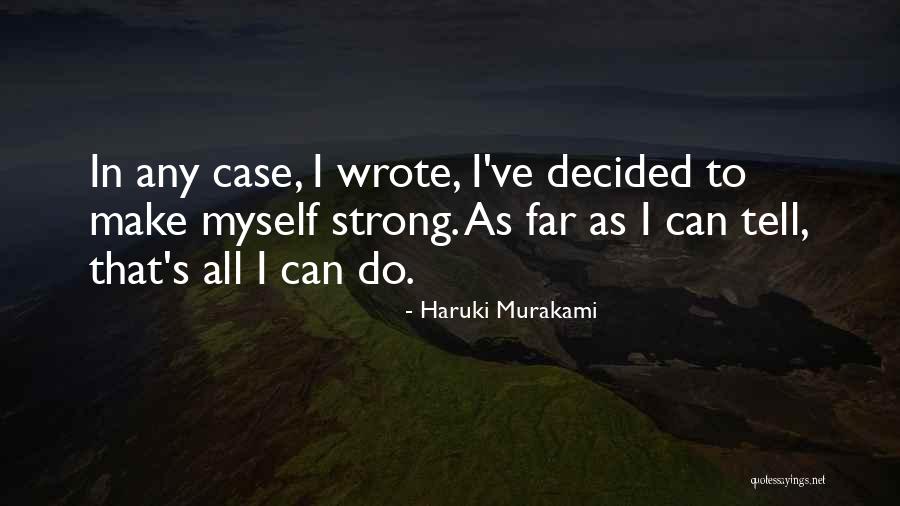 Wideway Quotes By Haruki Murakami Wideway Quotes By Haruki Murakami