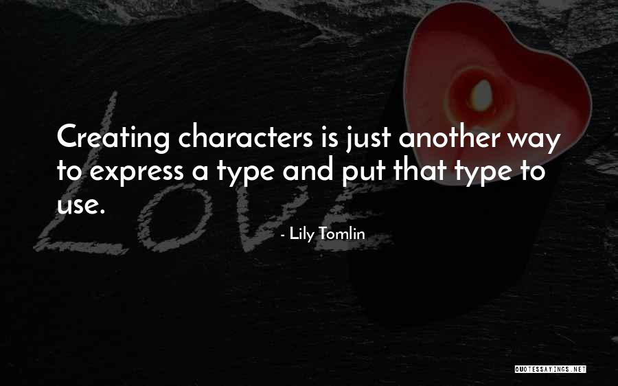 Wideway Tyres Quotes By Lily Tomlin Wideway Tyres Quotes By Lily Tomlin