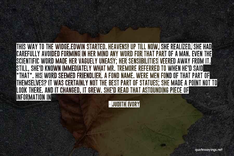 Widge Quotes By Judith Ivory Widge Quotes By Judith Ivory
