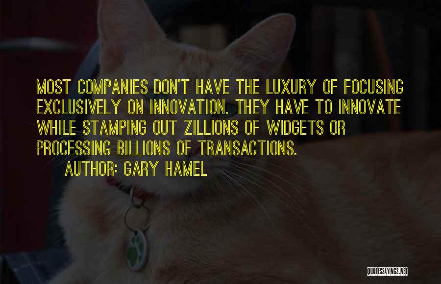 Widgets Quotes By Gary Hamel