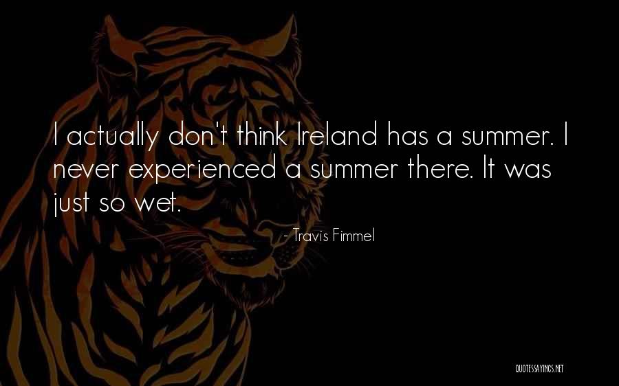 Widhalm Eod Quotes By Travis Fimmel Widhalm Eod Quotes By Travis Fimmel