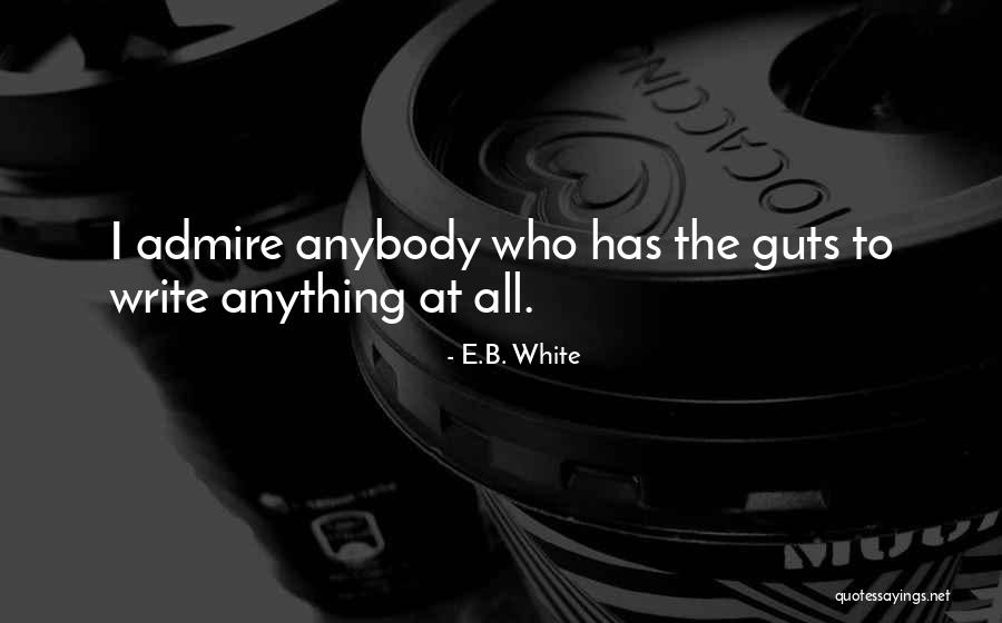 Widhalm Tool Quotes By E.B. White Widhalm Tool Quotes By E.B. White