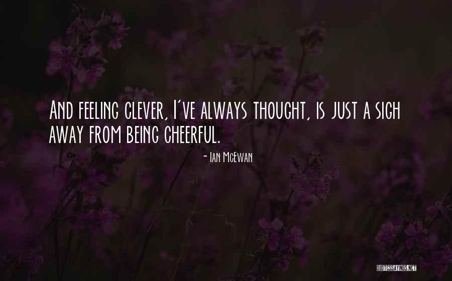 Widiana Bel Quotes By Ian McEwan Widiana Bel Quotes By Ian McEwan