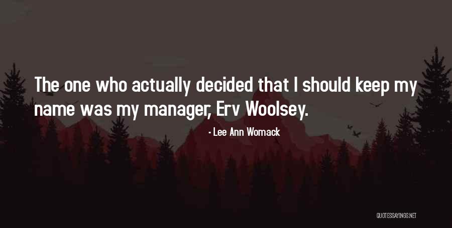 Widick Ent Quotes By Lee Ann Womack Widick Ent Quotes By Lee Ann Womack