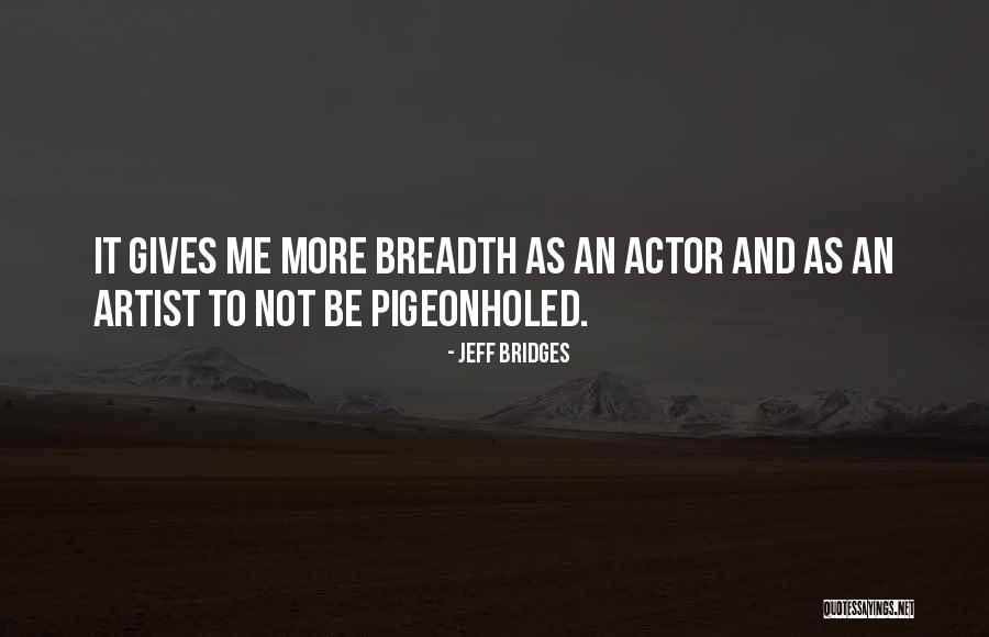 Widmaier Chiclayo Quotes By Jeff Bridges Widmaier Chiclayo Quotes By Jeff Bridges