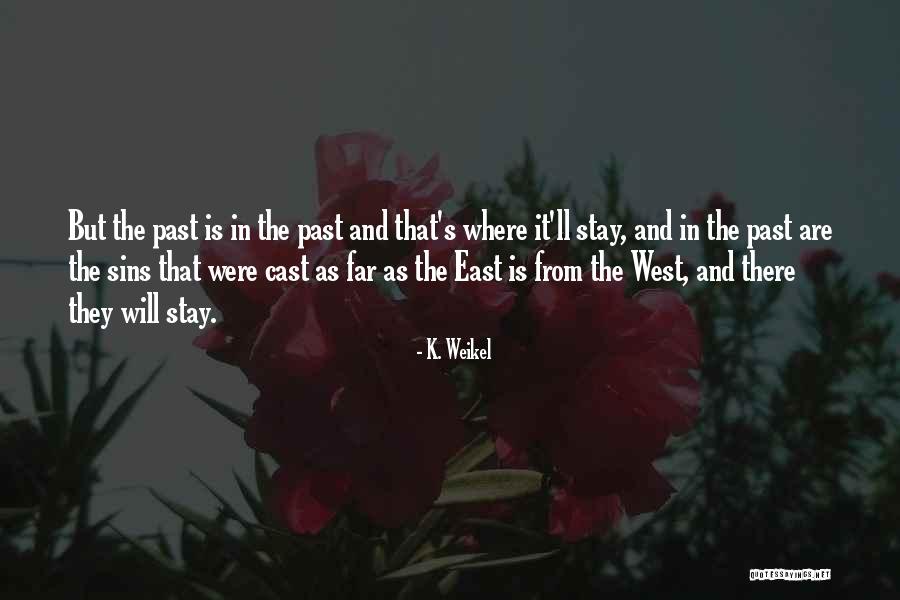 Widodo Muktiyo Quotes By K. Weikel Widodo Muktiyo Quotes By K. Weikel
