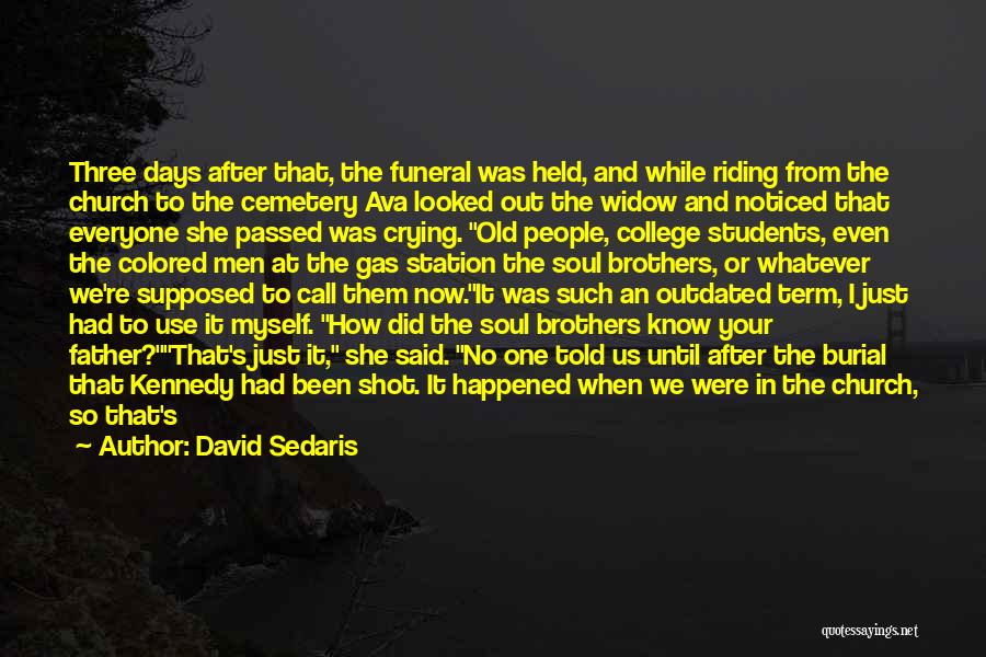 Widow Quotes By David Sedaris