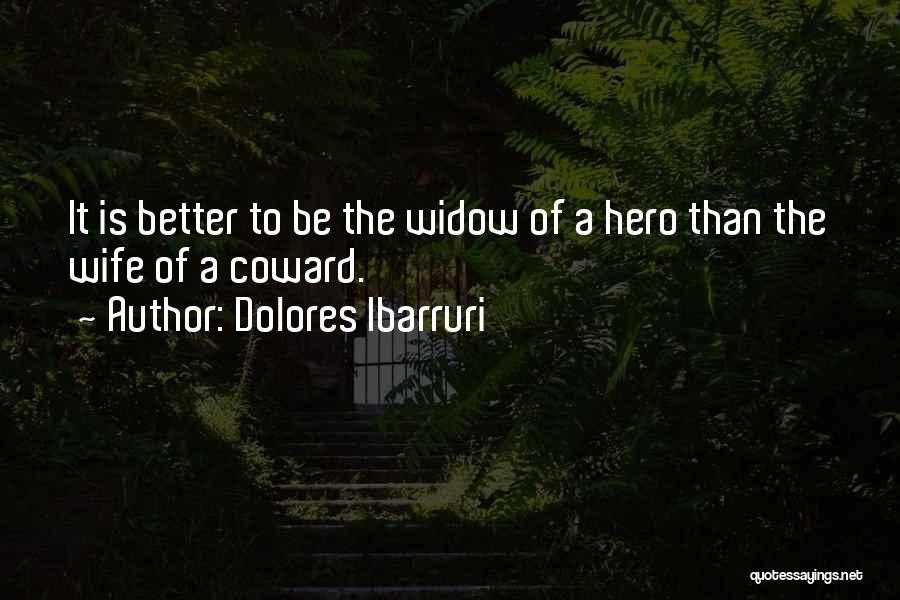 Widow Quotes By Dolores Ibarruri