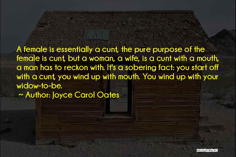 Widow Quotes By Joyce Carol Oates