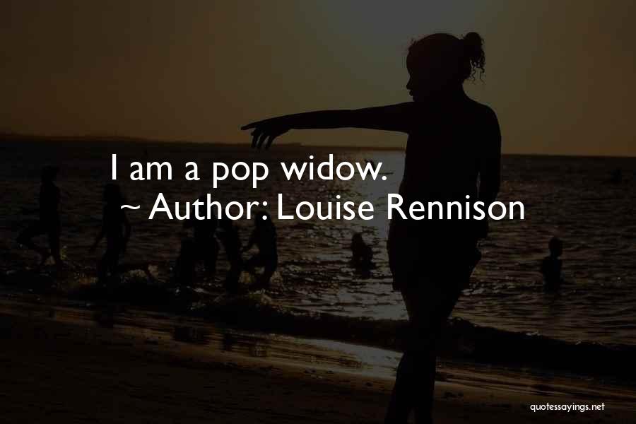 Widow Quotes By Louise Rennison