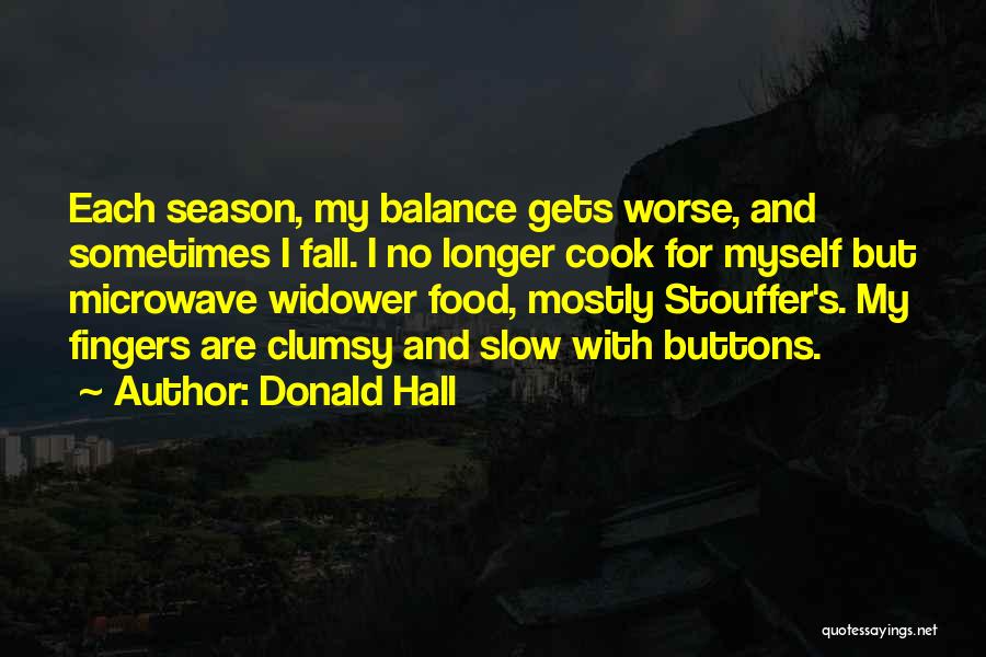 Widower Quotes By Donald Hall