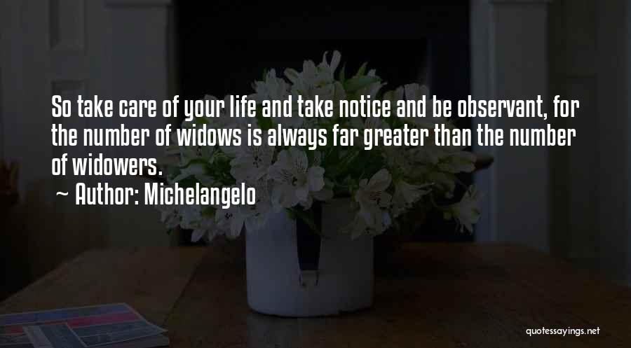 Widowers Quotes By Michelangelo