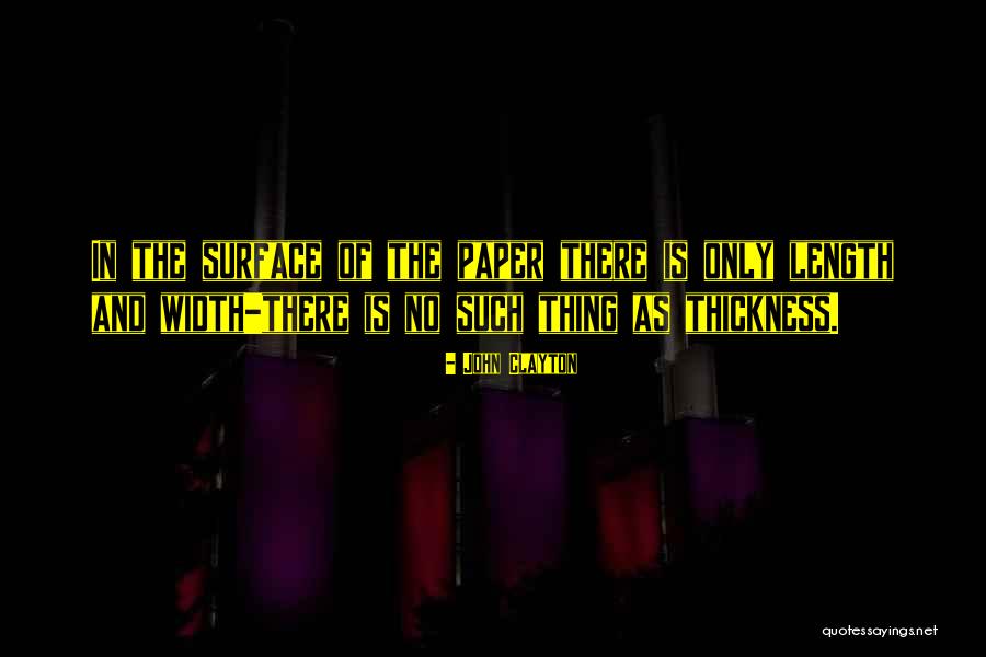 Width And Length Quotes By John Clayton Width And Length Quotes By John Clayton