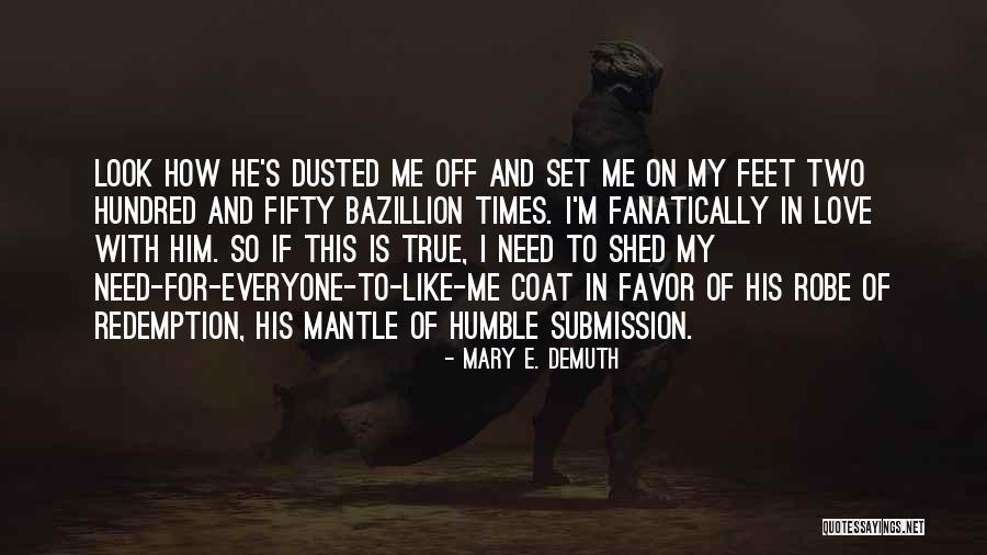 Wiebe Knife Quotes By Mary E. DeMuth Wiebe Knife Quotes By Mary E. DeMuth