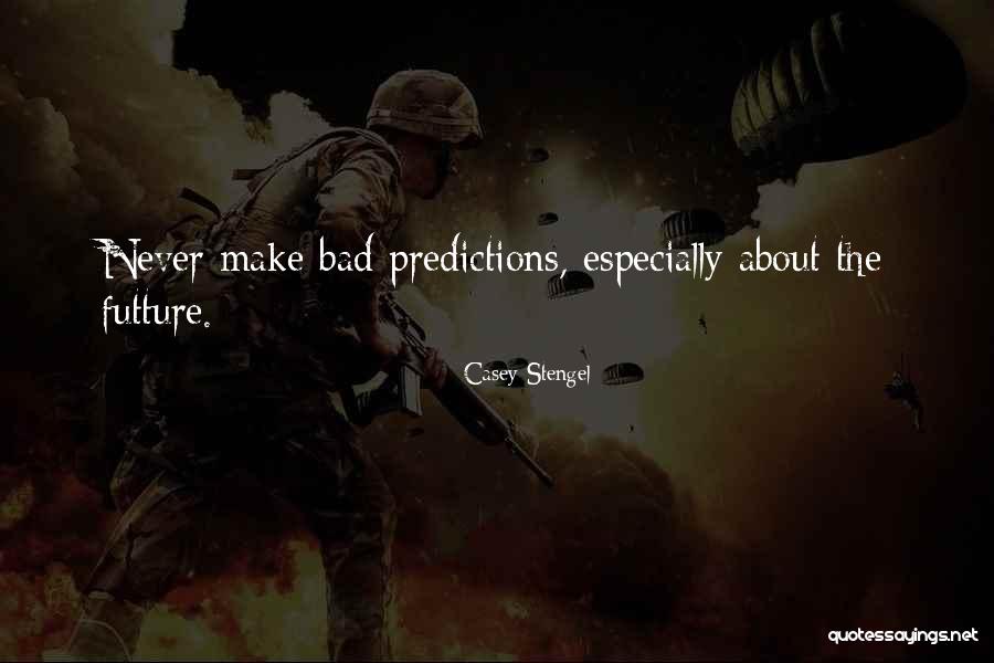 Wiechecs Buffalo Quotes By Casey Stengel Wiechecs Buffalo Quotes By Casey Stengel