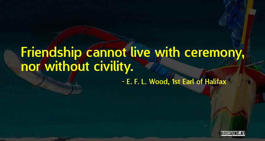Wiechmann Family Crest Quotes By E. F. L. Wood, 1st Earl Of Halifax Wiechmann Family Crest Quotes By E. F. L. Wood, 1st Earl Of Halifax