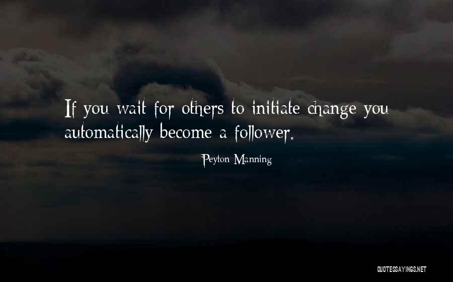 Wiechmann Properties Quotes By Peyton Manning Wiechmann Properties Quotes By Peyton Manning