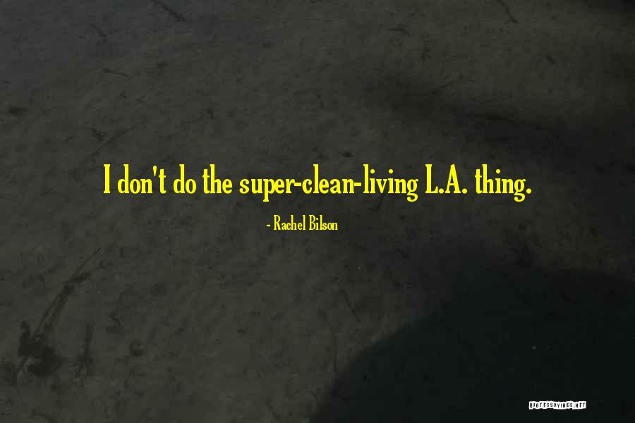 Wiechmann Properties Quotes By Rachel Bilson Wiechmann Properties Quotes By Rachel Bilson