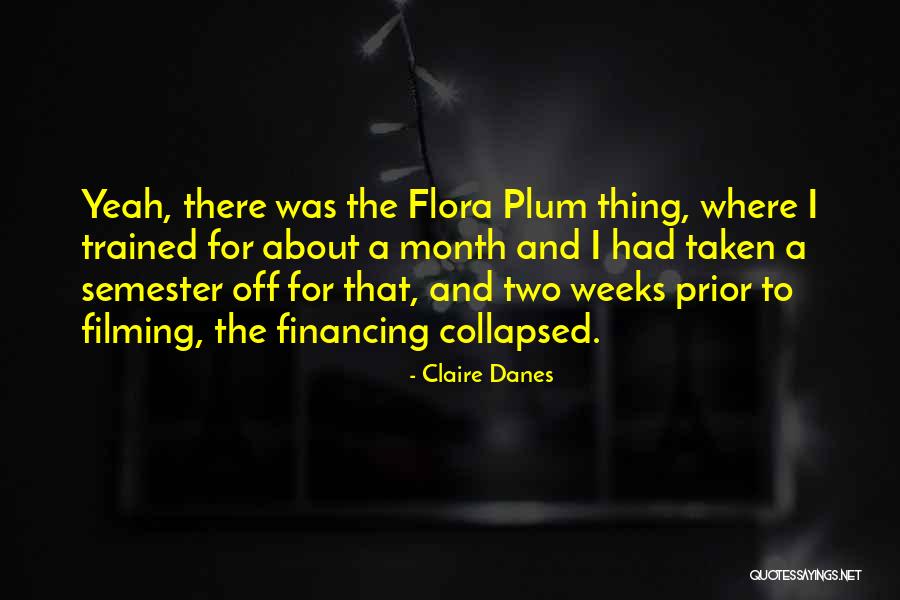 Wieczne Ognie Quotes By Claire Danes Wieczne Ognie Quotes By Claire Danes