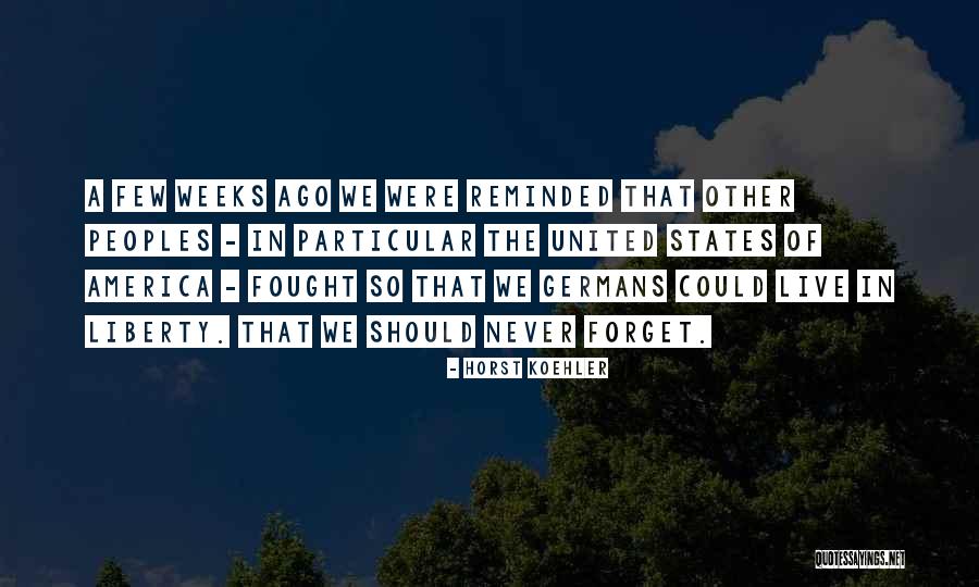 Wieczorkowski Ashlyn Quotes By Horst Koehler Wieczorkowski Ashlyn Quotes By Horst Koehler