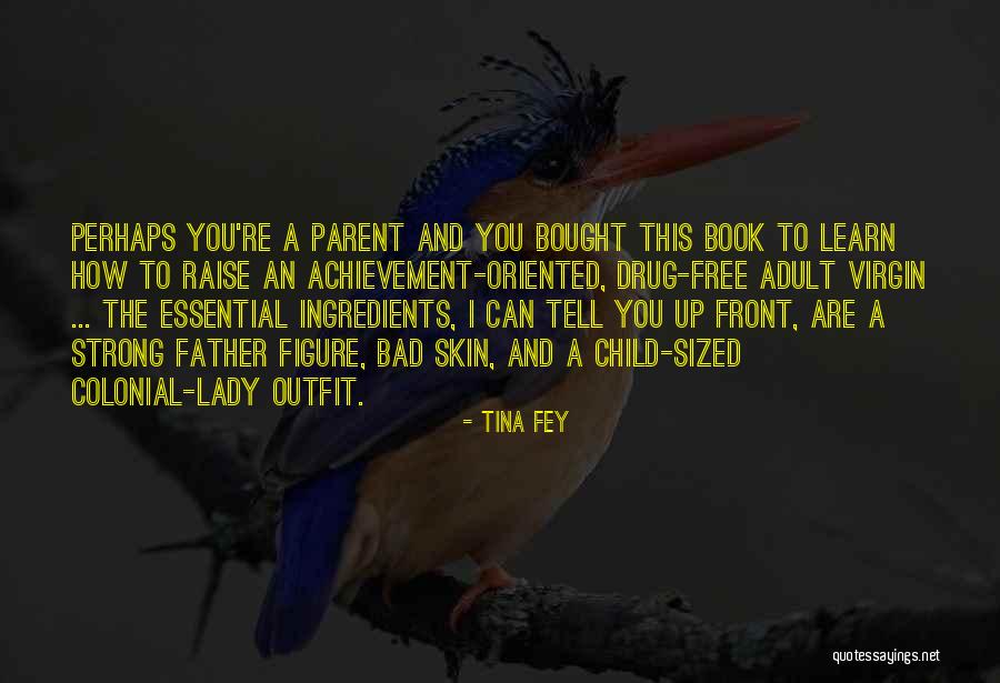 Wiedenfeld Realty Quotes By Tina Fey Wiedenfeld Realty Quotes By Tina Fey