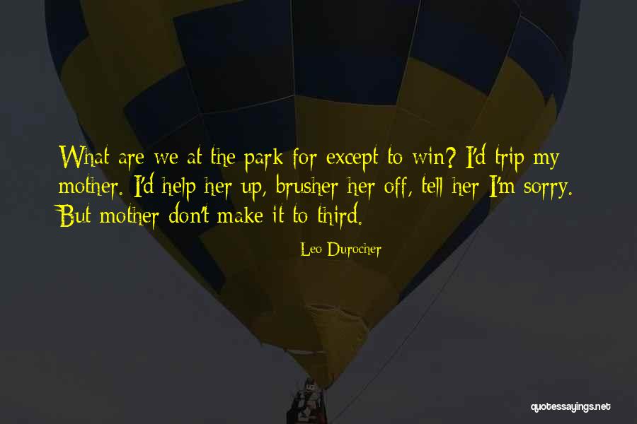 Wiederholts Miesville Quotes By Leo Durocher Wiederholts Miesville Quotes By Leo Durocher