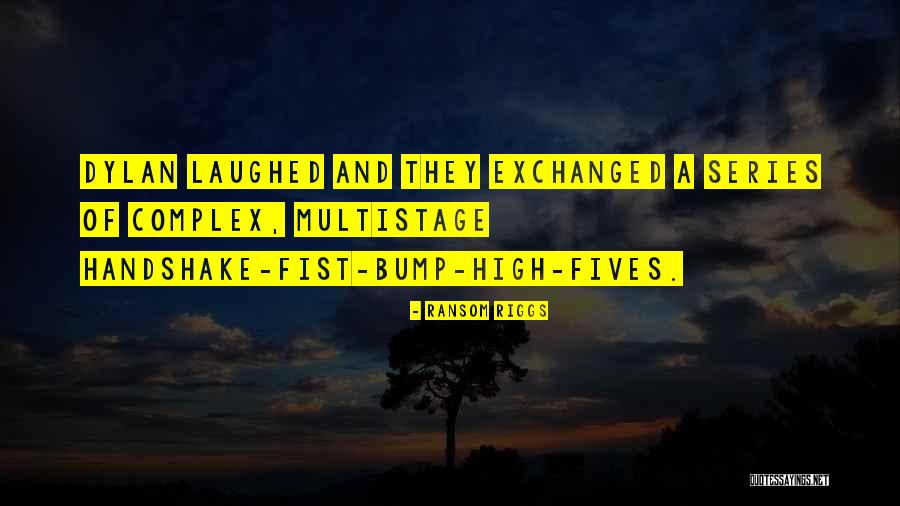 Wiedlin Rush Quotes By Ransom Riggs Wiedlin Rush Quotes By Ransom Riggs