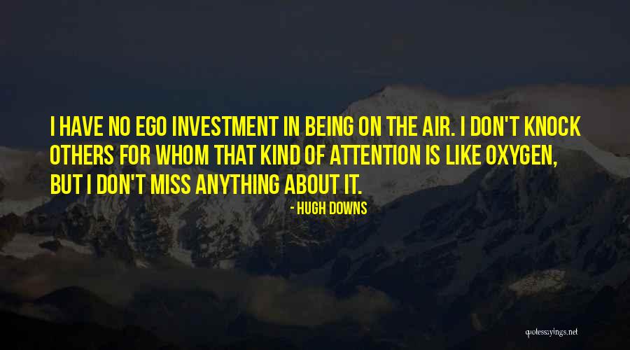 Wieger Windhorst Quotes By Hugh Downs Wieger Windhorst Quotes By Hugh Downs