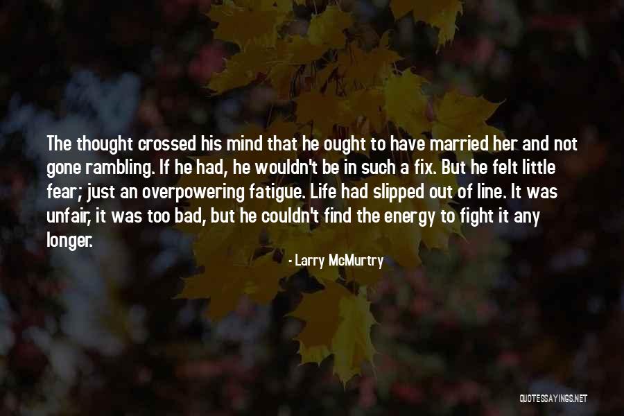Wielaard Fietsen Quotes By Larry McMurtry Wielaard Fietsen Quotes By Larry McMurtry