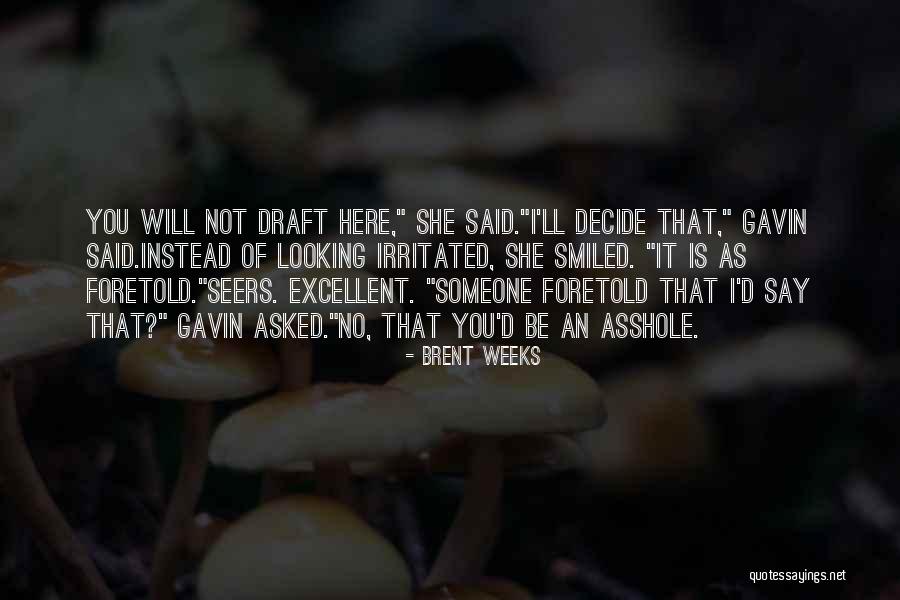 Wielders Of Weapons Quotes By Brent Weeks Wielders Of Weapons Quotes By Brent Weeks
