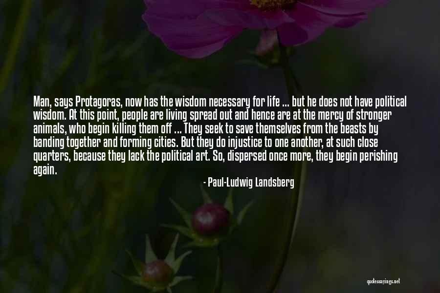 Wielki Quotes By Paul-Ludwig Landsberg Wielki Quotes By Paul-Ludwig Landsberg